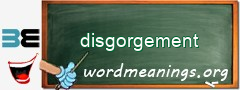 WordMeaning blackboard for disgorgement